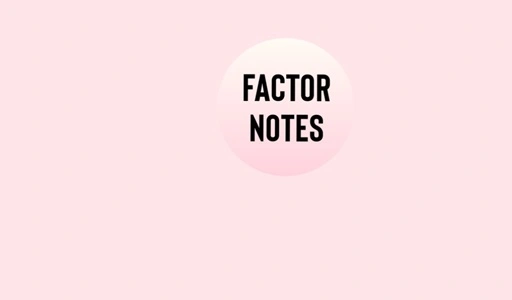 Factor Notes