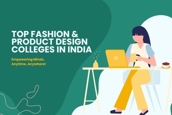 Top Fashion & Design Colleges in India